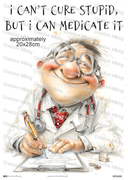 RP6699 - Doctor - "I can't cure stupid..."