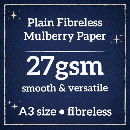 Plain FIBRELESS Mulberry Paper A3 size, 27gsm