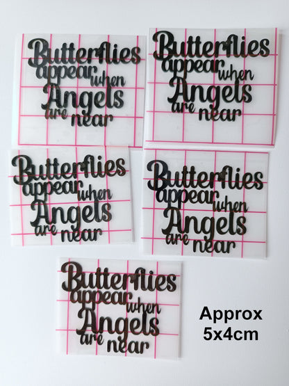 Vinyl Decal - Butterflies appear when Angels are near